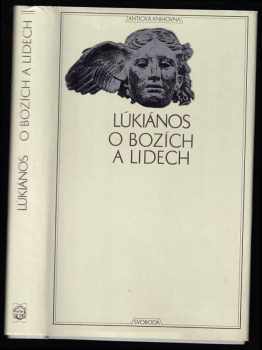 O bozích a lidech - Lúkianos (1981, Svoboda) - ID: 81472