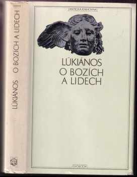 O bozích a lidech - Lúkianos (1981, Svoboda) - ID: 635734