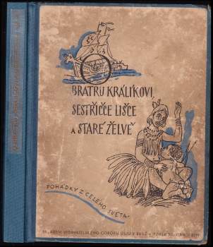 O bratru králíkovi, sestřičce lišce a staré želvě