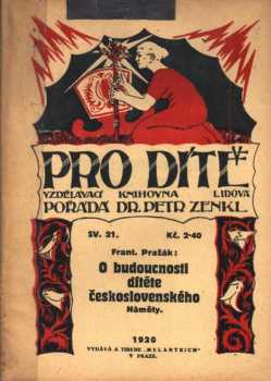 František Pražák: O budoucnosti dítěte československého