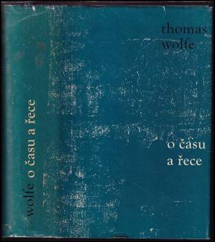 Thomas Clayton Wolfe: O času a řece