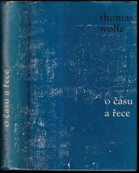 Thomas Clayton Wolfe: O času a řece