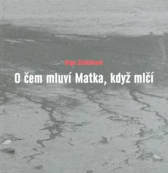 O čem mluví Matka, když mlčí