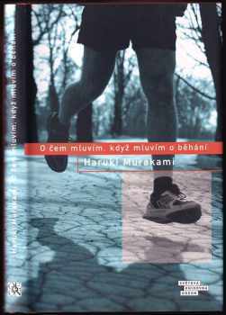 Haruki Murakami: O čem mluvím, když mluvím o běhání