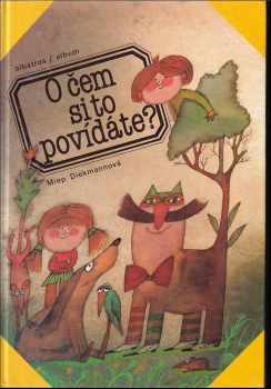 O čem si to povídáte?