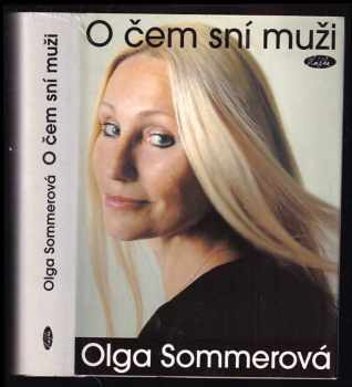 Olga Sommerová: O čem sní muži