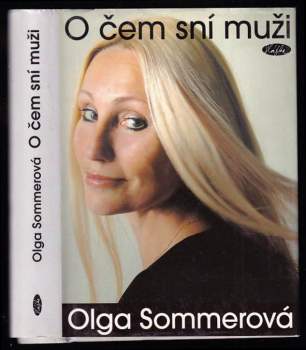 O čem sní muži - Olga Sommerová (2005, Slávka Kopecká) - ID: 812555