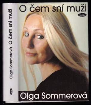 Olga Sommerová: O čem sní muži