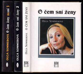 O čem sní ženy 1 - 3 - Olga Sommerová, Olga Sommerová, Olga Sommerová, Olga Sommerová (2001, HAK) - ID: 812553