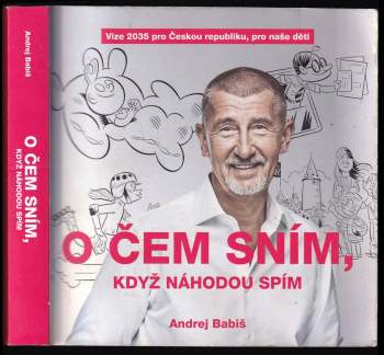 Andrej Babiš: O čem sním, když náhodou spím