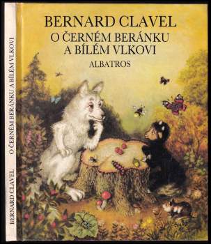 Bernard Clavel: O černém beránku a bílém vlkovi