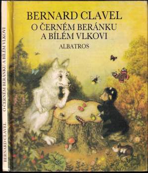 Bernard Clavel: O černém beránku a bílém vlkovi