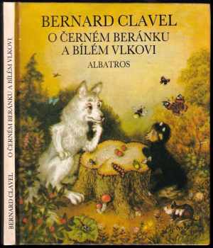O černém beránku a bílém vlkovi - Bernard Clavel (1988, Albatros) - ID: 749011