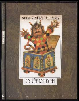 O čertech : deset pohádek z pokladů našich a světových pohádkářů Boženy Němcové, Václava Říhy, Jiřího Horáka, Oldřicha Sirovátky, Vladislava Stanovské