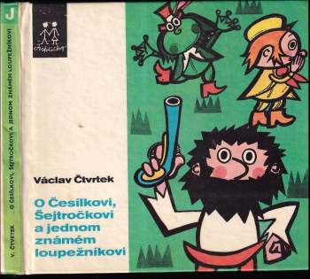 O Česílkovi, Šejtročkovi a jednom známém loupežníkovi
