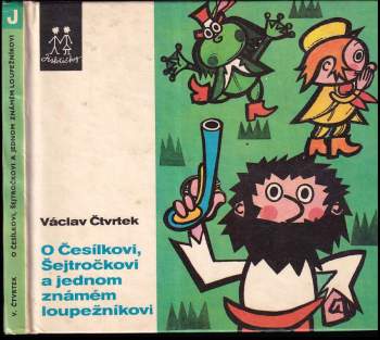 O Česílkovi, Šejtročkovi a jednom známém loupežníkovi