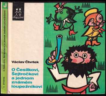 O Česílkovi, Šejtročkovi a jednom známém loupežníkovi - Václav Čtvrtek (1970, Albatros) - ID: 102027