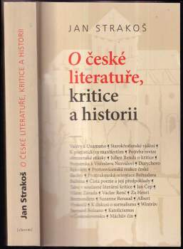 Jan Strakoš: O české literatuře, kritice a historii