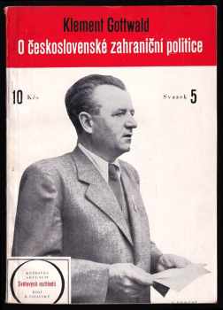Klement Gottwald: O československé zahraniční politice