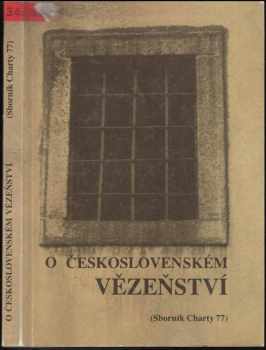 O československém vězeňství : (sborník Charty 77) (1990, Orbis) - ID: 486055