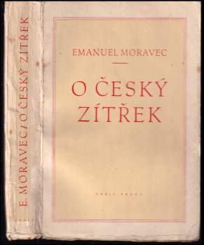 Emanuel Moravec: O český zítřek