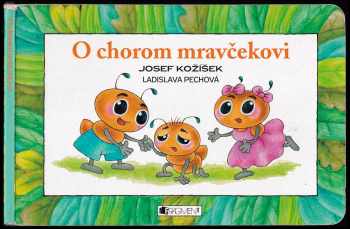 O chorom mravčekovi