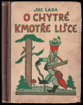 Josef Lada: O chytré kmotře lišce