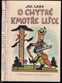 Josef Lada: O chytré kmotře lišce