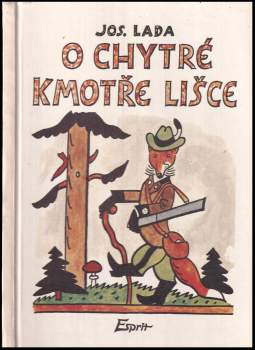 Josef Lada: O chytré kmotře lišce