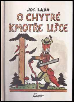 Josef Lada: O chytré kmotře lišce