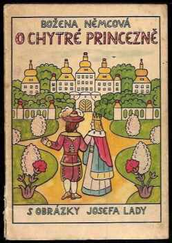 O chytré princezně - Božena Němcová (1958, Státní nakladatelství dětské knihy) - ID: 111979