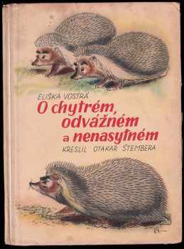 O chytrém, odvážném a nenasytném - Eliška Vostrá (1947, K. Červenka) - ID: 150409