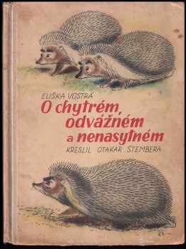 O chytrém, odvážném a nenasytném - Eliška Vostrá (1947, K. Červenka) - ID: 283042