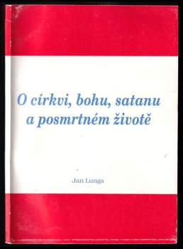 O církvi, bohu, satanu a posmrtném životě