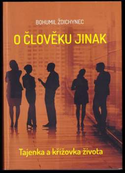 O člověku jinak : tajenka a křížovka života