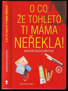 O co, že tohleto ti máma neřekla! - Marion McGilvary (2002, Ivo Železný) - ID: 449617