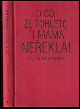 O co, že tohleto ti máma neřekla! - Marion McGilvary (2002, Ivo Železný) - ID: 512650