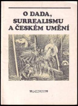 O dada, surrealismu a českém umění