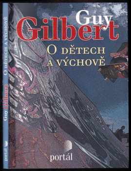 Guy Gilbert: O dětech a výchově