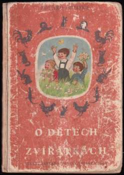 O dětech a zvířátkách - Eduard Petiška (1955, Státní nakladatelství dětské knihy) - ID: 227493