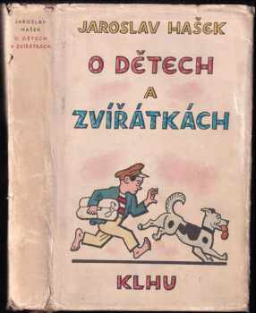 Jaroslav Hašek: O dětech a zvířátkách