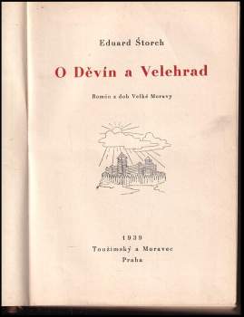 Eduard Štorch: O Děvín a Velehrad