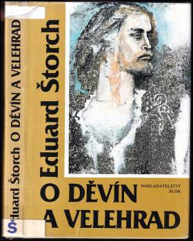 Eduard Štorch: O Děvín a Velehrad