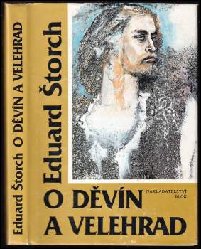 Eduard Štorch: O Děvín a Velehrad