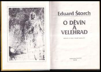 Eduard Štorch: O Děvín a Velehrad
