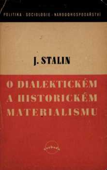 Iosif Vissarionovič Stalin: O dialektickém a historickém materialismu
