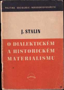 Iosif Vissarionovič Stalin: O dialektickém a historickém materialismu