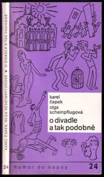 Karel Čapek: O divadle a tak podobně