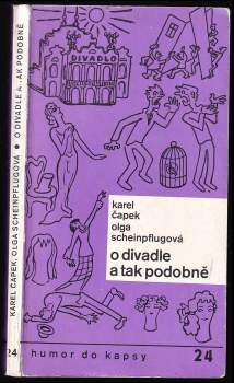 Karel Čapek: O divadle a tak podobně
