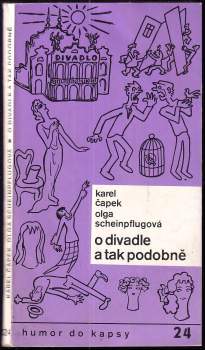 Karel Čapek: O divadle a tak podobně